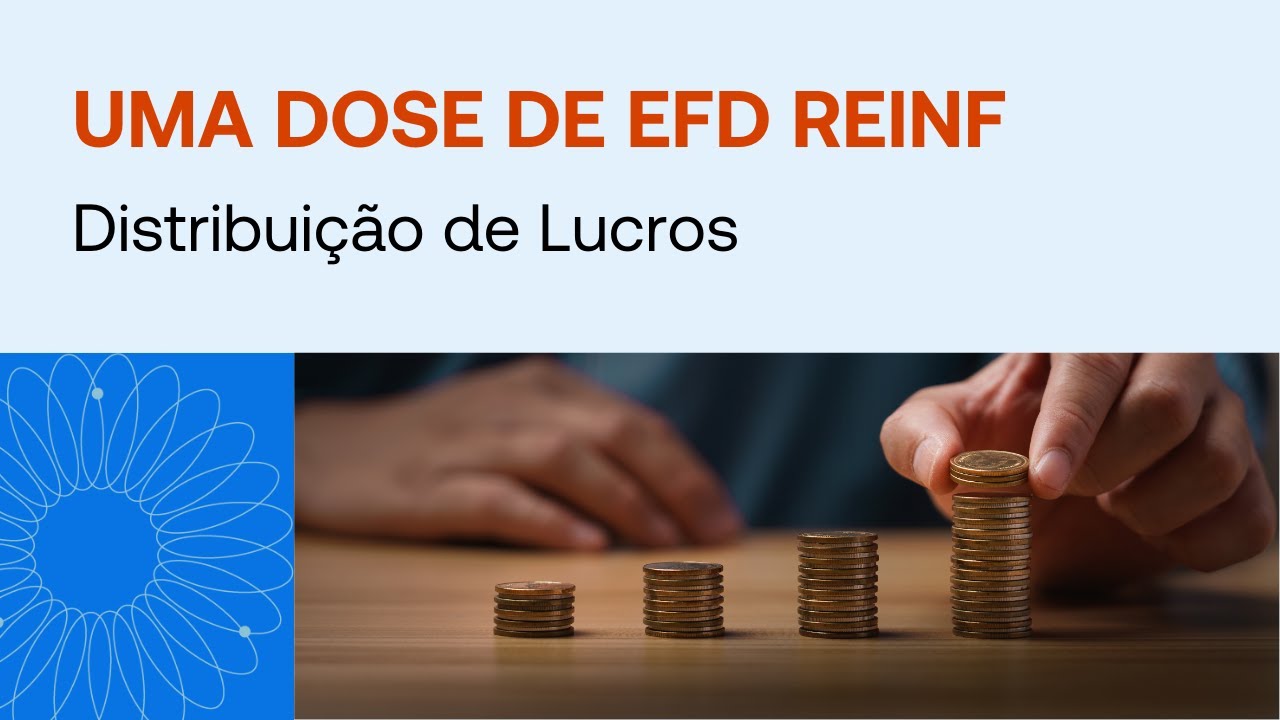 Uma dose de EFD REINF: Distribuição de Lucros