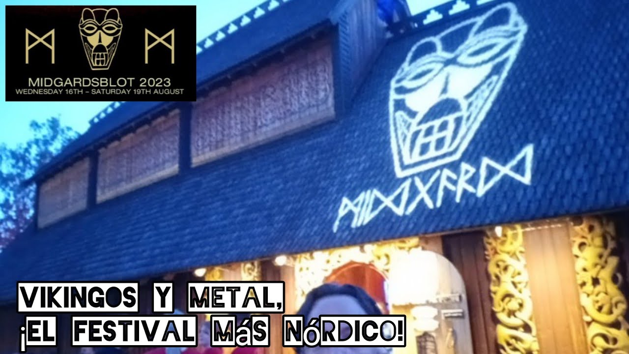 Midgardsblot Metal Festival, &iexcl;Folklore, Tradici&oacute;n y Poder! (S&aacute;bado 20/Ago/22)