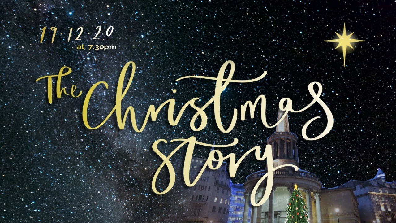 The Christmas Story | Saturday 19 December 2020 evening at 7:30pm London UK time