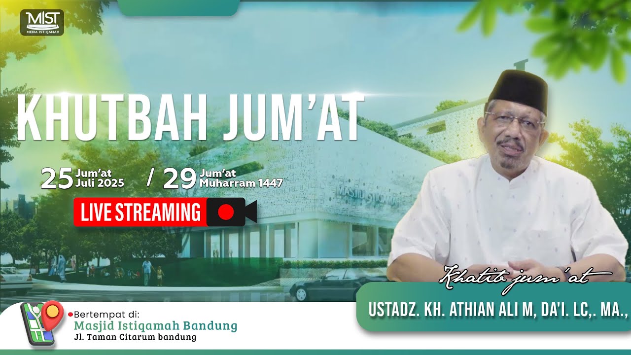 🟢CERAMAH KHATIB JUM'AT  || Ustadz. KH.Athian Ali M.Da'i,.Lc,.MA