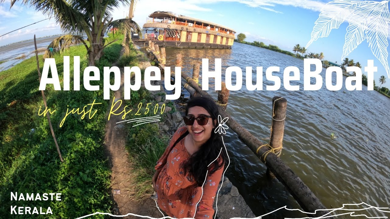 Alleppey Houseboat | Kerala Backwaters Houseboat Experience | Houseboat in 2500 Rs. | Namaste Kerala
