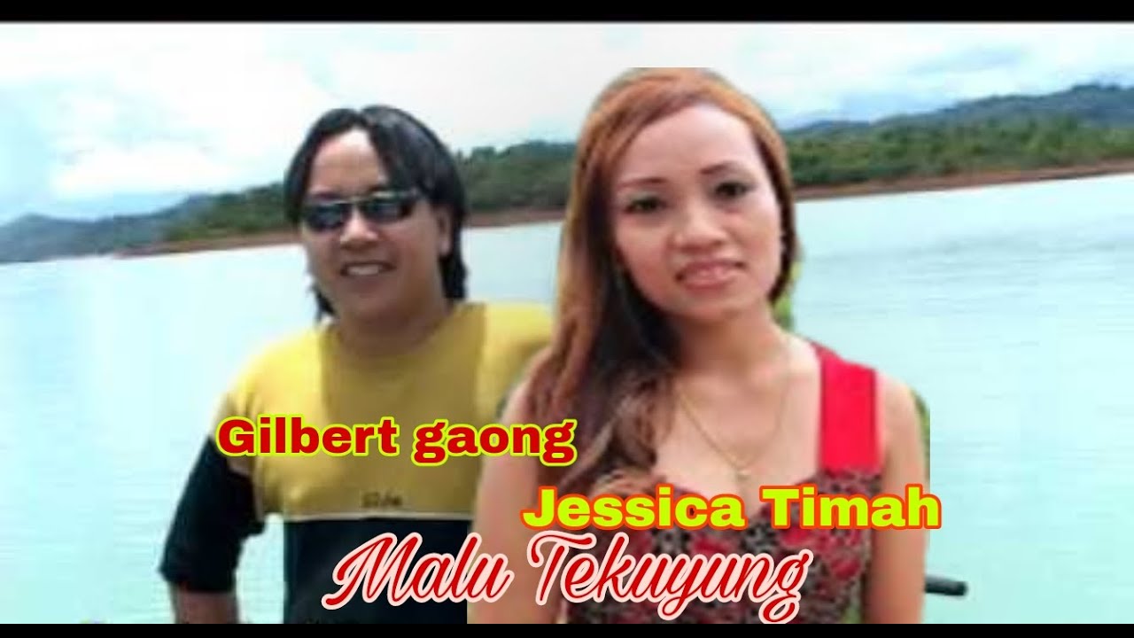 GILBERT GAONG & JESSICA TIMAH - MALU TELUYUNG
