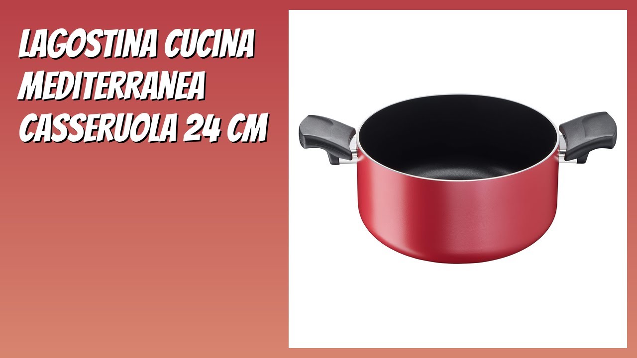 RECENSIONE (2026) : Lagostina Cucina Mediterranea Casseruola 24 cm. DETTAGLI