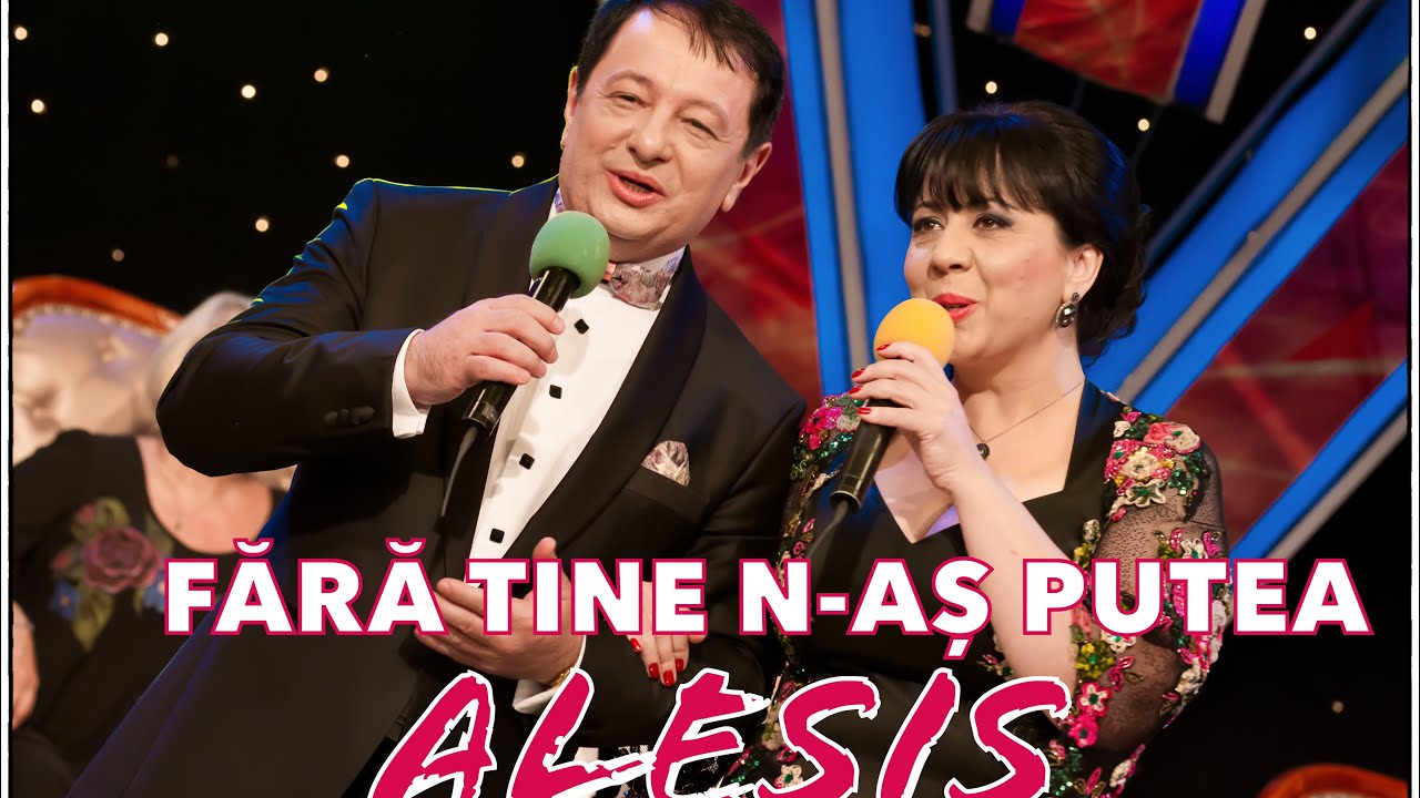 Fara tine n-as putea  - Alesis - Alina și Romeo Negoiasă