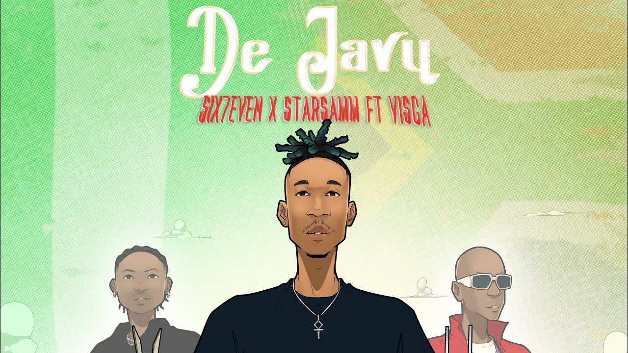 Dj Six7even x Starsamm - Deja Vu w/ Visca (Official Lyric Video)