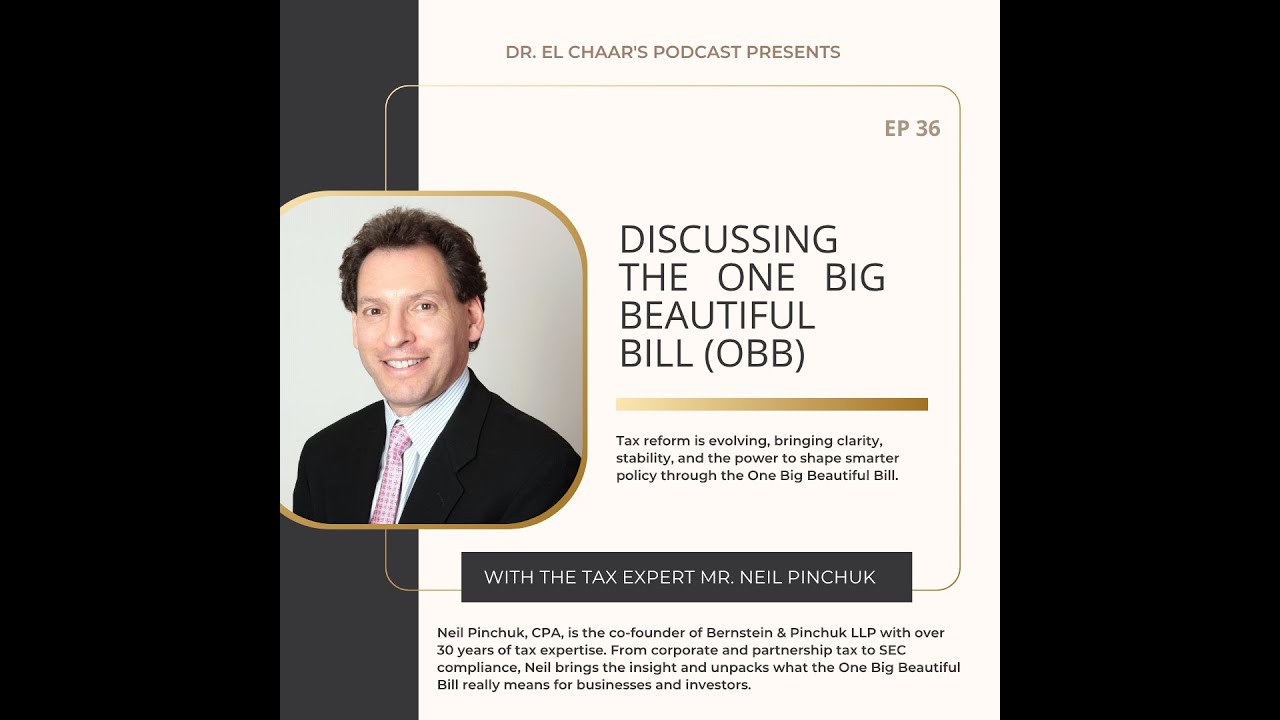 Discussing the One Big Beautiful Bill (OBB) with the tax Expert Mr. Neil Pinchuck