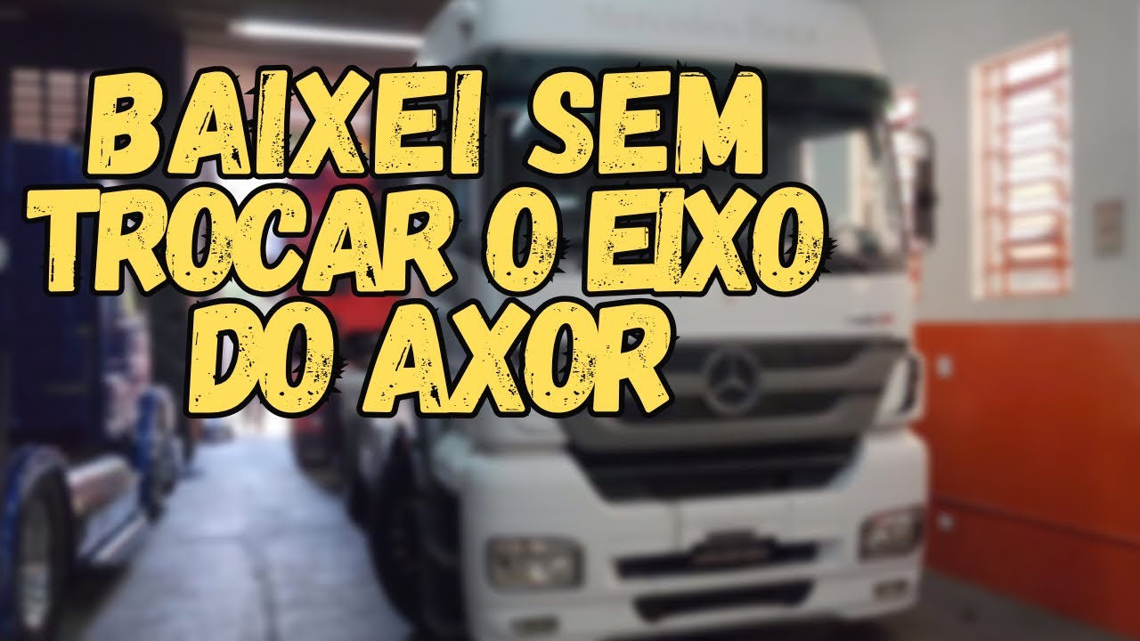 VEJA COMO BAIXAR O AXOR SEM TROCAR O EIXO E SEM MEXER NAS MOLAS