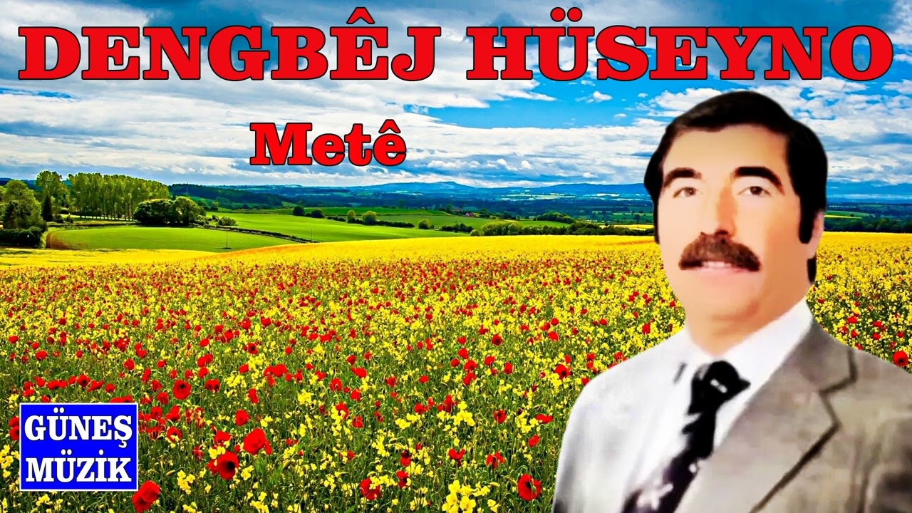 DENGBÊJ HÜSEYNO  - METÊ