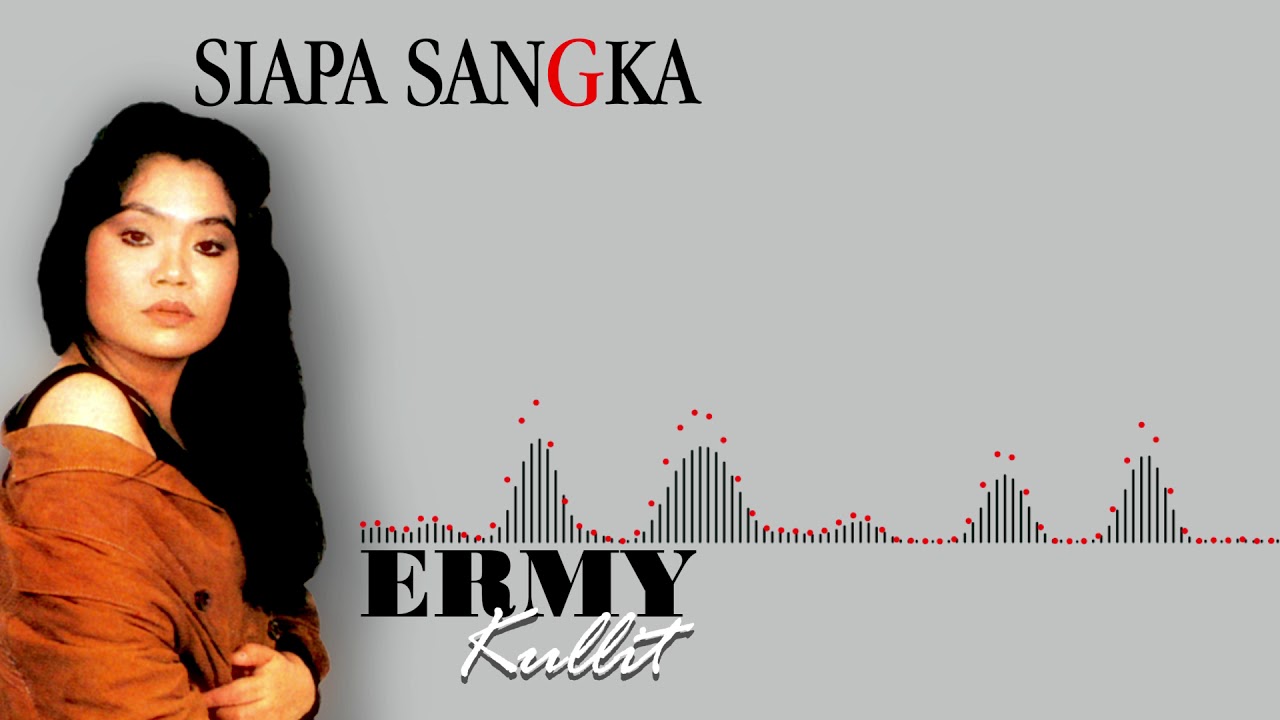 Ermy Kullit - Siapa Sangka [Official Audio Video]