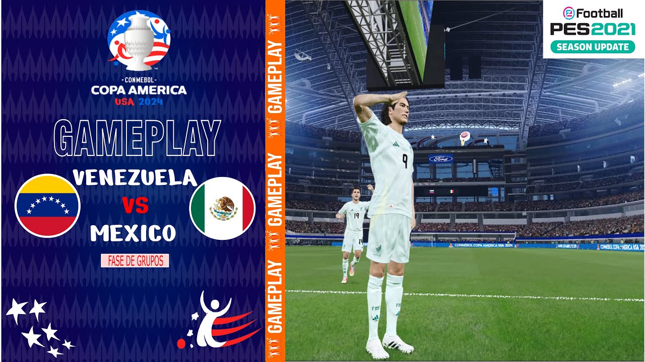Venezuela vs Mexico| Copa America 2024 |2P Fase de Grupos PES 21