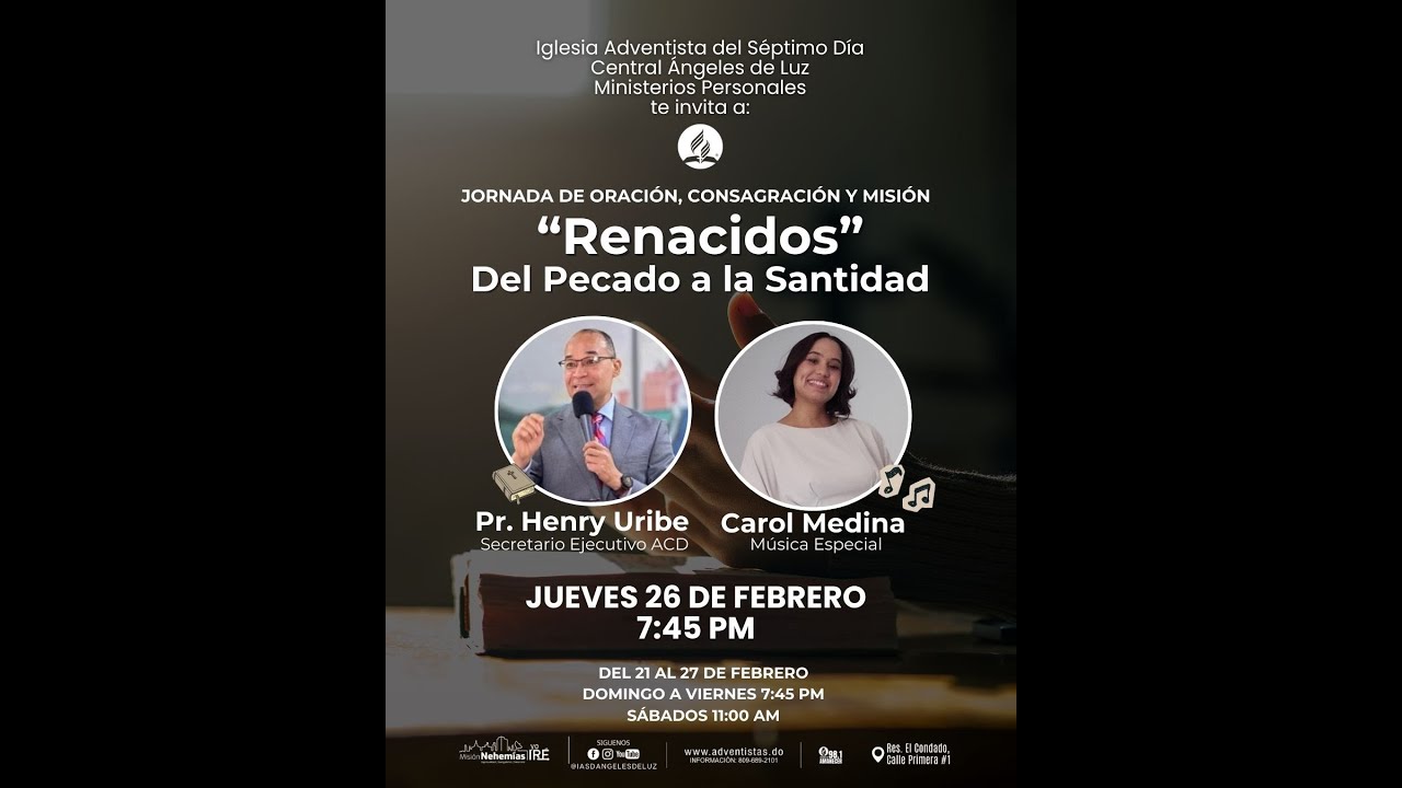 Jornada De Oración - ''Renacidos'' Del Pecado A La Santidad  - 26/2/2026 -  IASD Ángeles de Luz
