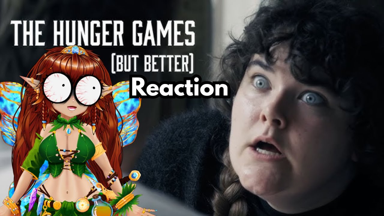 Hunger Games Fan Reacts To The Hunger Games But Better Parody