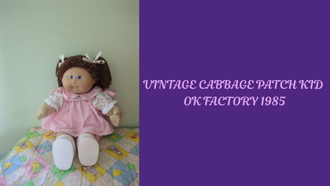 Adult Doll Collector Vintage Cabbage Patch Kid OK Factory 1985👧