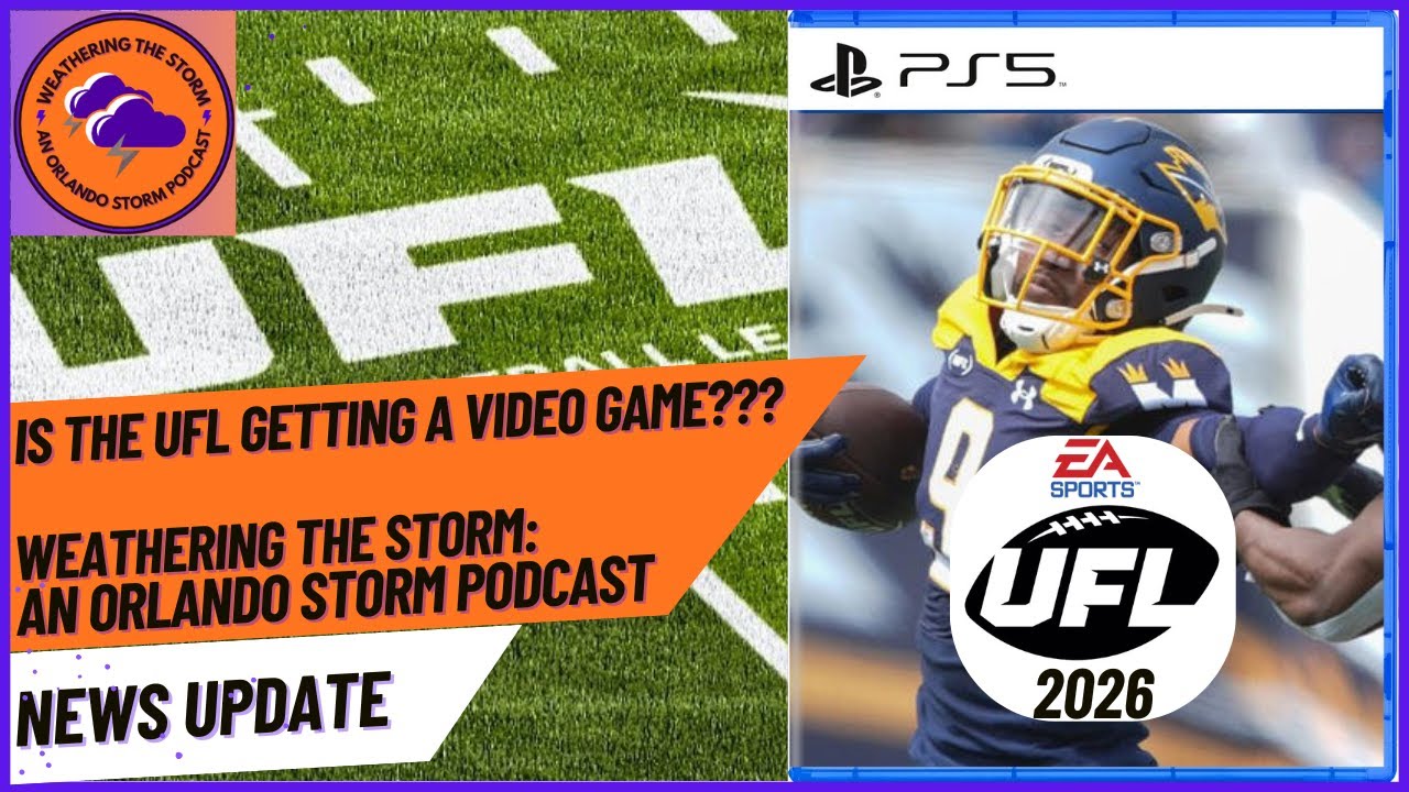 Is the UFL Getting a Video Game? | Weathering The Storm: An Orlando Storm Podcast | News Update