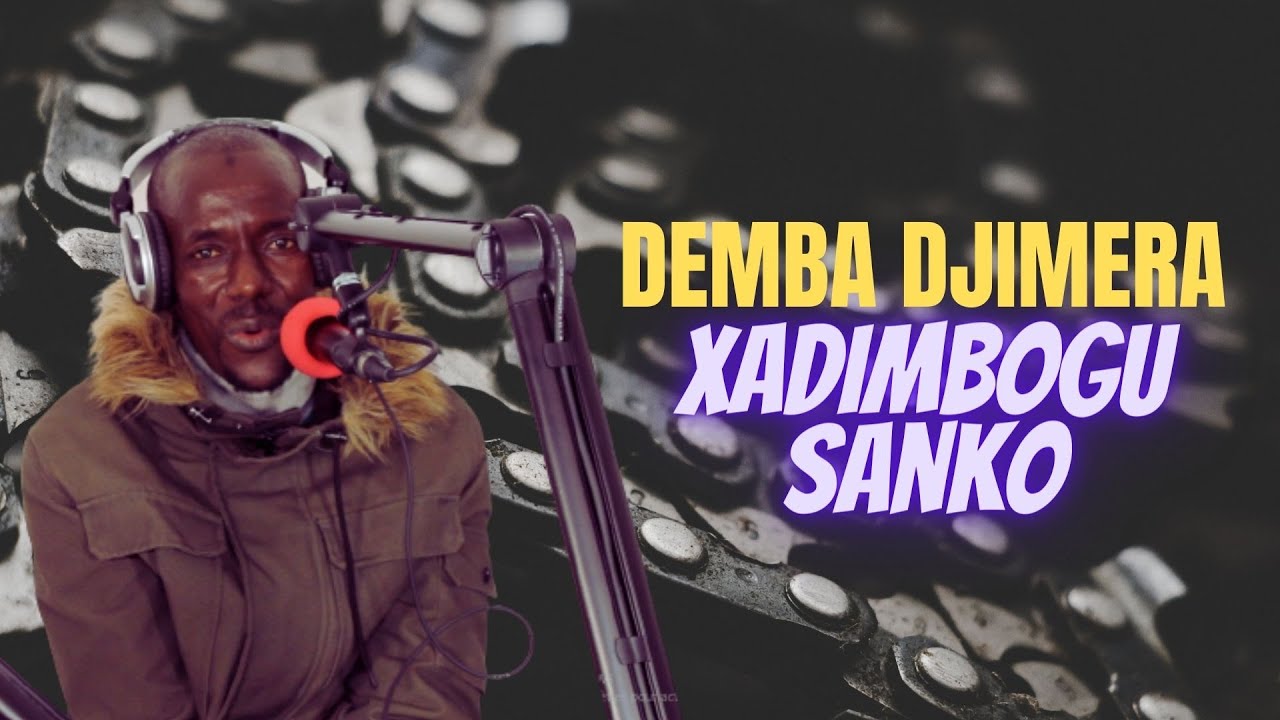 DEMBA DJIMERA - XADIMBOGU SANKO #Dambefm (Vol 01)