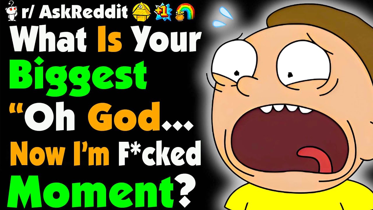 Oh God...Now I’m Screwed!!!