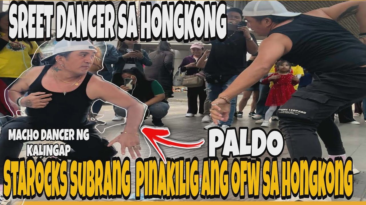 STAROCK NAGING STREET DANCER SA HONGKONG! MGA OFW SUBRANG PINAKILIG!!