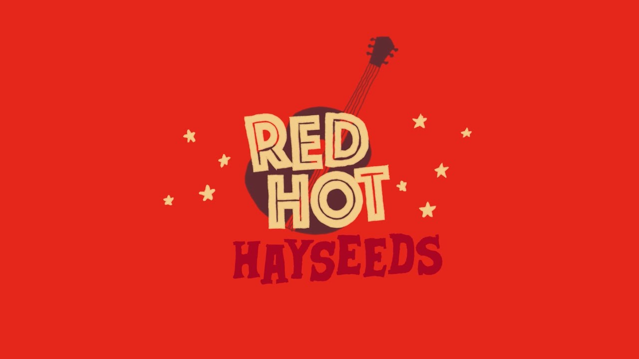 Red Hot Hayseeds - 