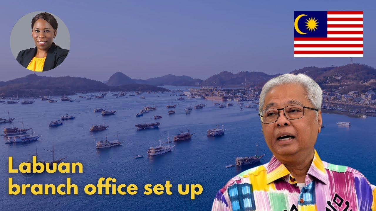How to do business in Malaysia by setting up a branch office in Labuan?
