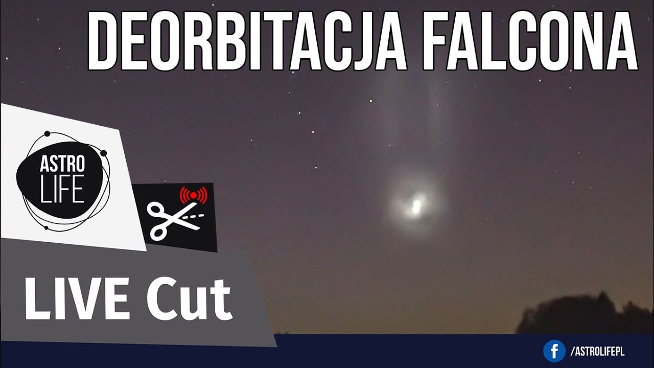 Widzieliśmy to na żywo! Deorbitacja Falcona 9! 🚀 To nie był żagiel słoneczny ACS3  - LiveCut