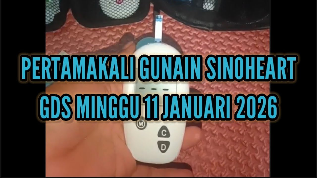 PERTAMAKALI GUNAIN SINOHEART GDS MINGGU 11 JANUARI 2026