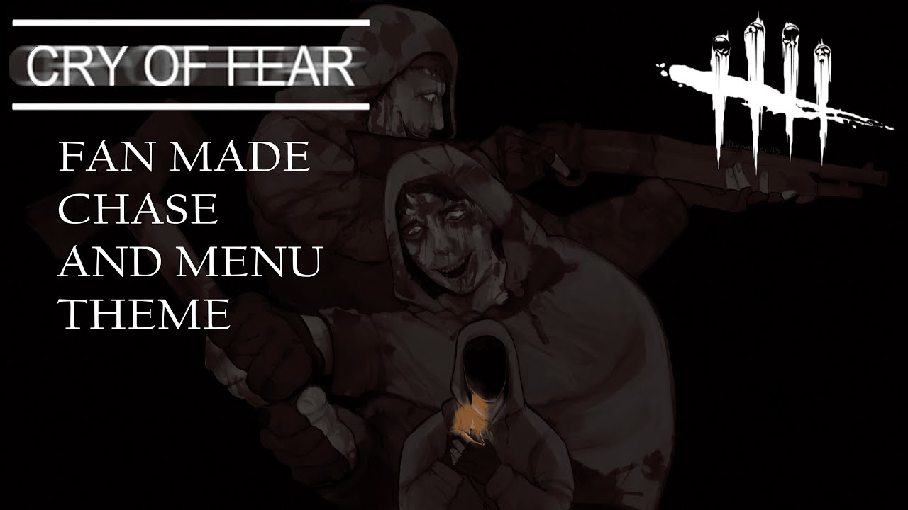 Dead by Daylight - "Cry of Fear" Menu and Chase Music (Fan Made Chapter)