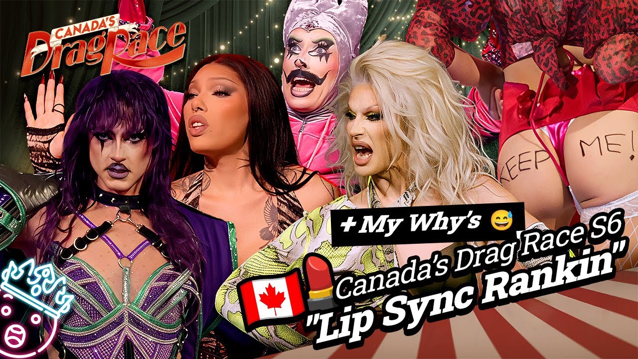 Canada's Drag Race Season 6 Lip Sync Ranking | RANKING
