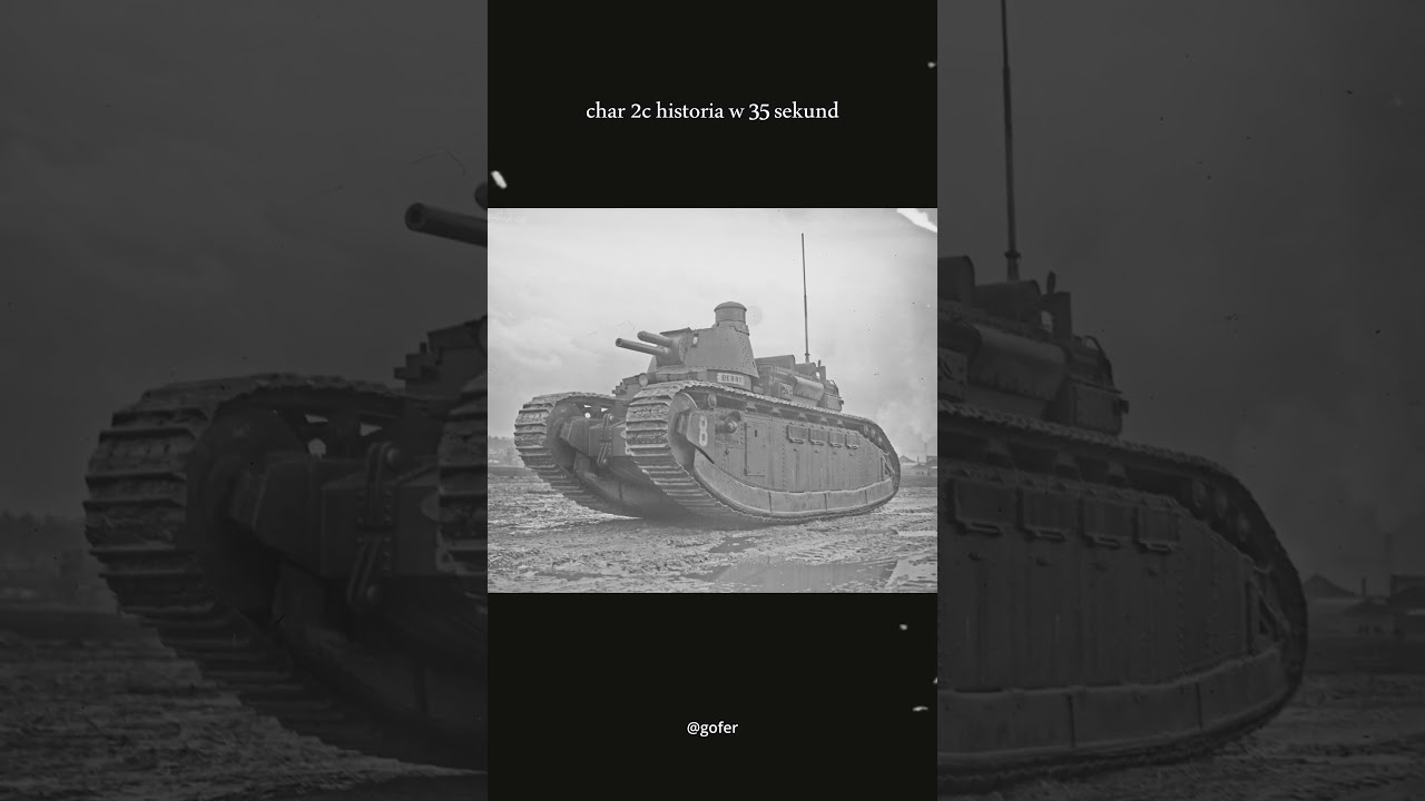 char 2c historia w 35 sekund #tank #ciekawostki #militaria