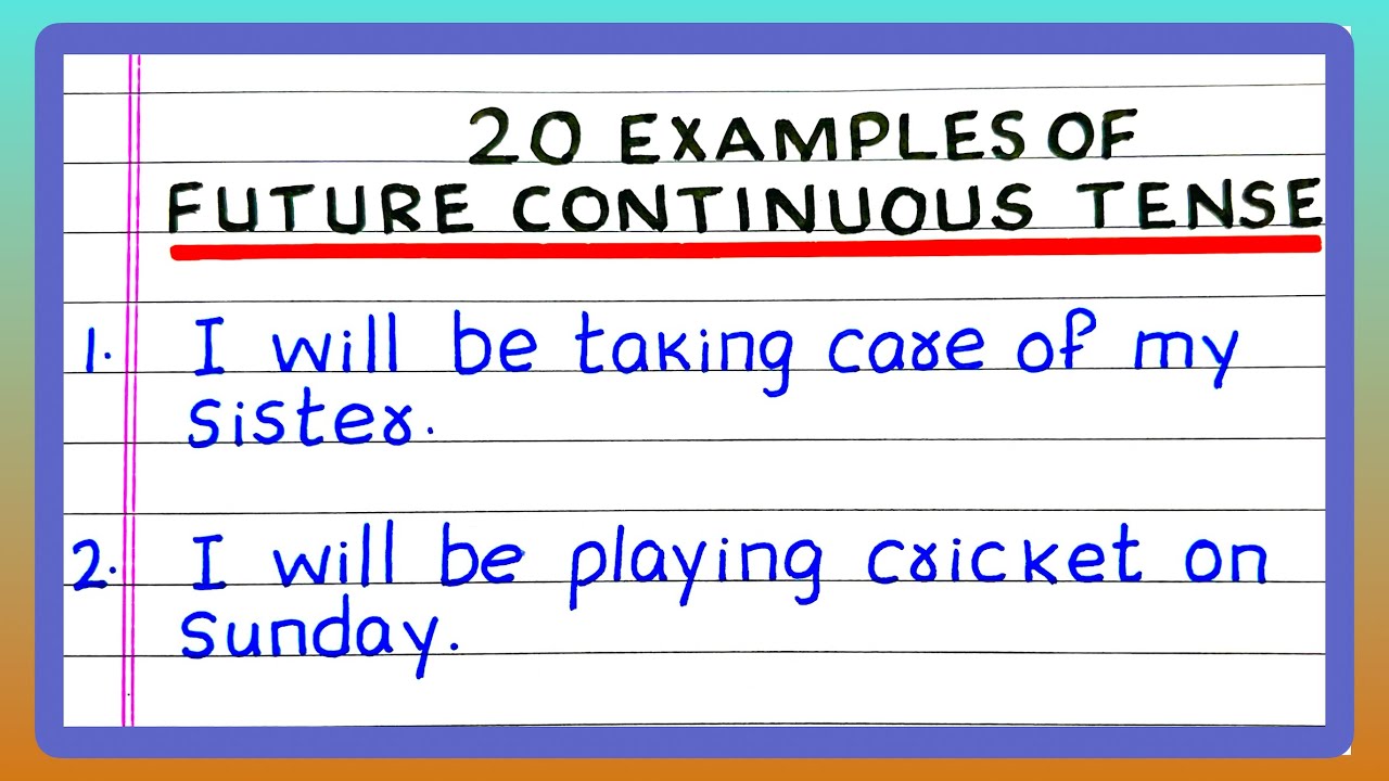 20 Examples of FUTURE CONTINUOUS TENSE | EXAMPLES OF FUTURE CONTINUOUS TENSE | IN ENGLISH GRAMMAR