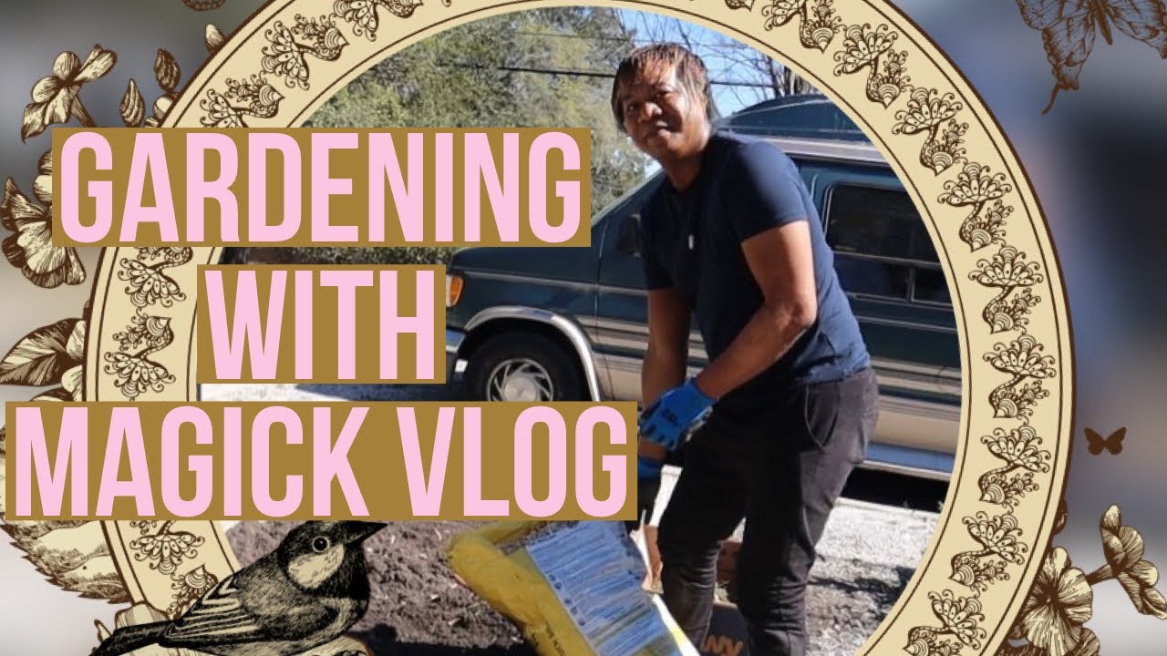 Gardening With Magick Vlog
