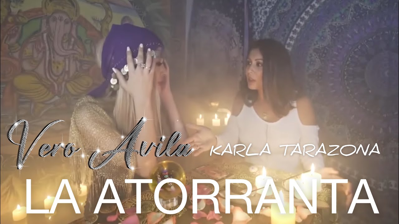 Veronica Avila X Karla Tarazona l La Atorranta (Video Oficial Per&uacute;)