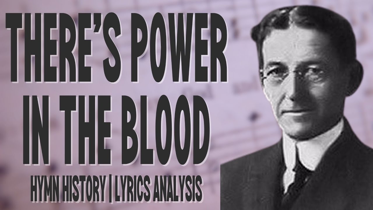 Power in the Blood | story behind the hymn | hymn history | lyrics