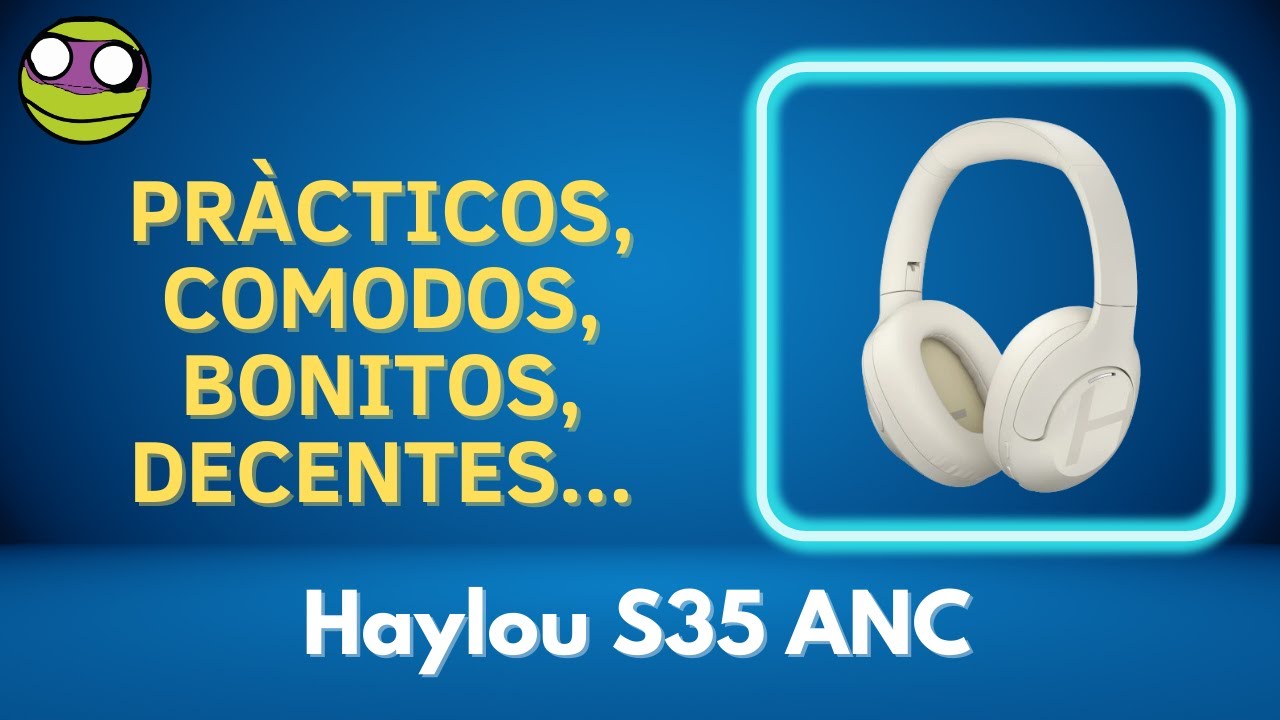 Los mejores para los poco exigentes | HAYLOU S35 ANC