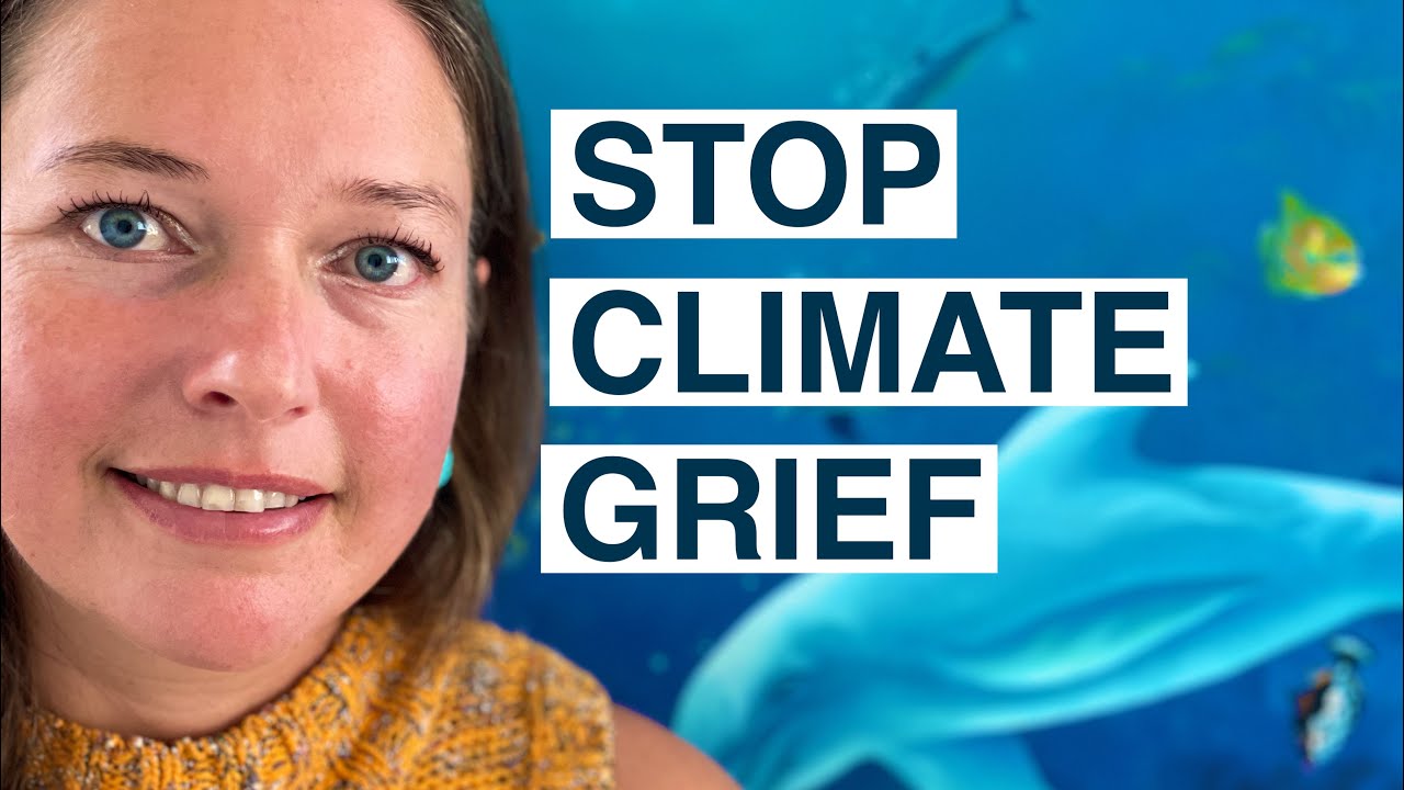 Get over climate grief