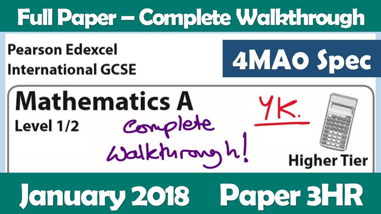 Edexcel IGCSE Maths A | January 2018 Paper 3HR | Complete Walkthrough