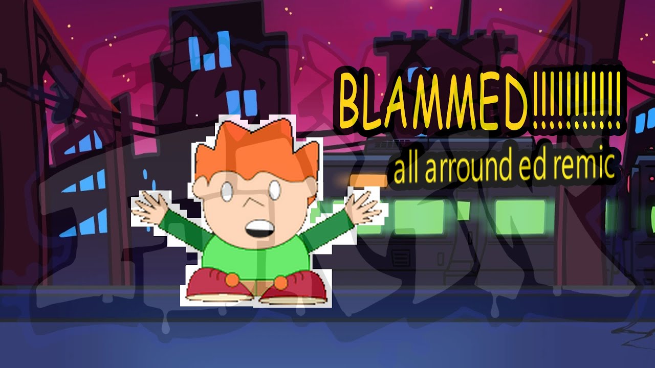 Blamm-Ed (+FLP) (Blammed - AllAroundEd Remix)