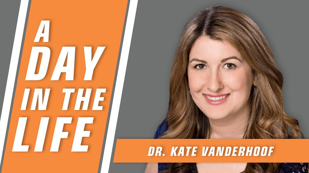 A Day in the Life - Dr. Kate Vanderhoof