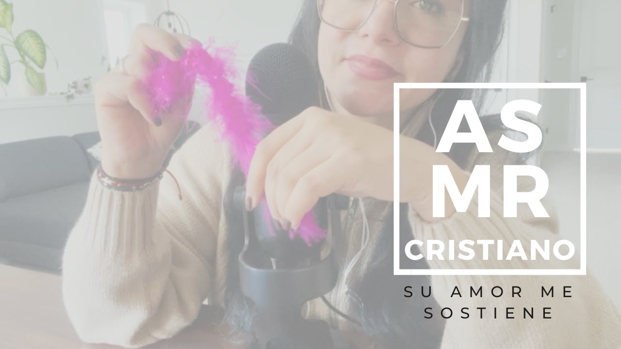 ASMR Cristiano | Su amor me sostiene
