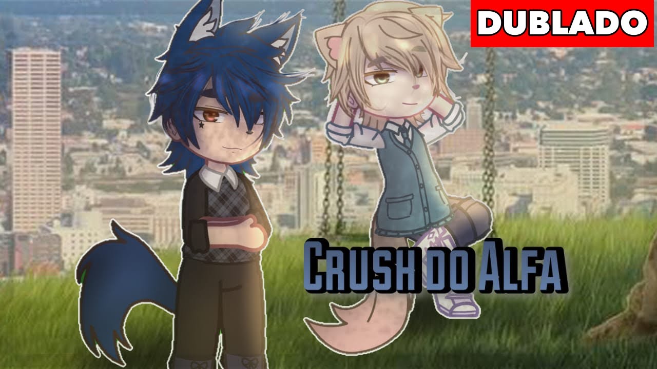 🥵🐺 Crush do ALPHA?! - DUBLADO | BL • YAOI ~ GACHA CLUB MINI FILME