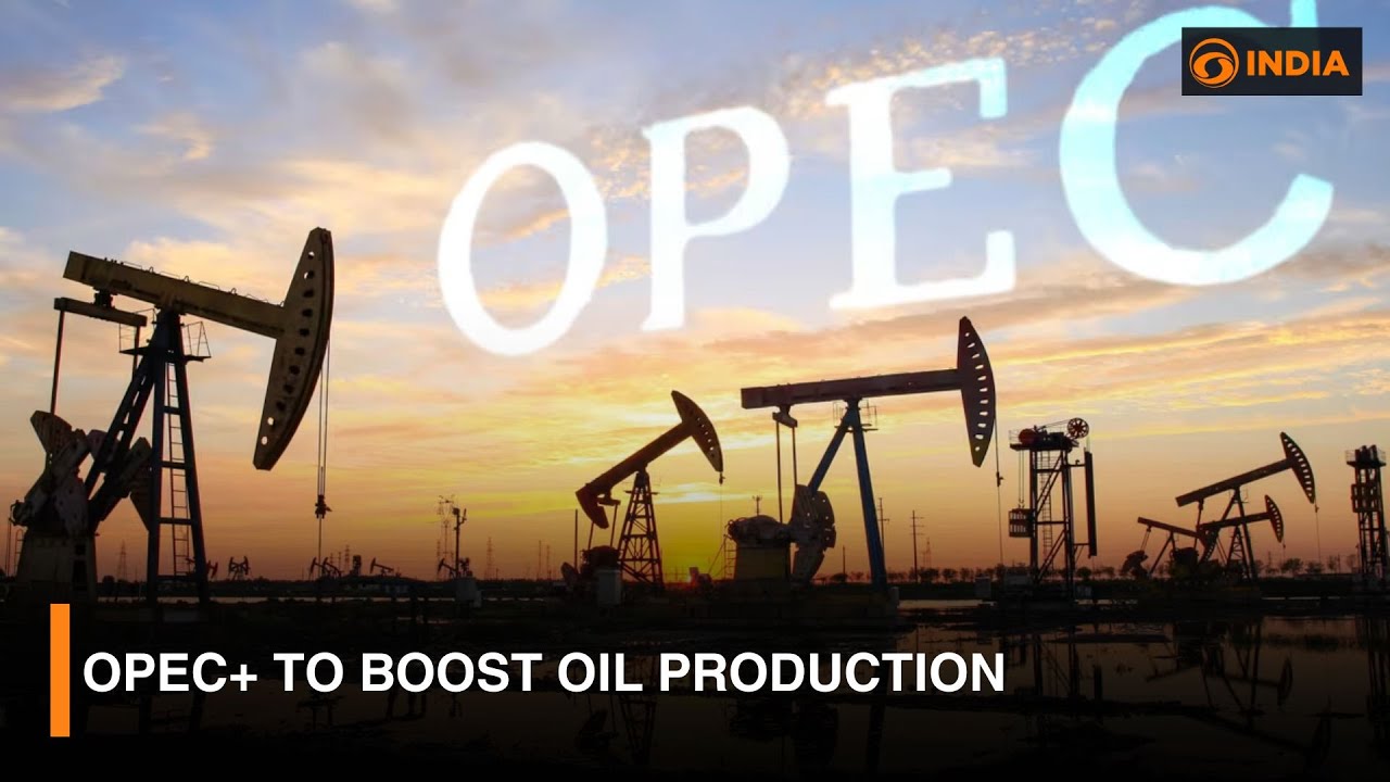 OPEC+ to boost oil production & more updates | 9 PM IST | DD India NewsHour