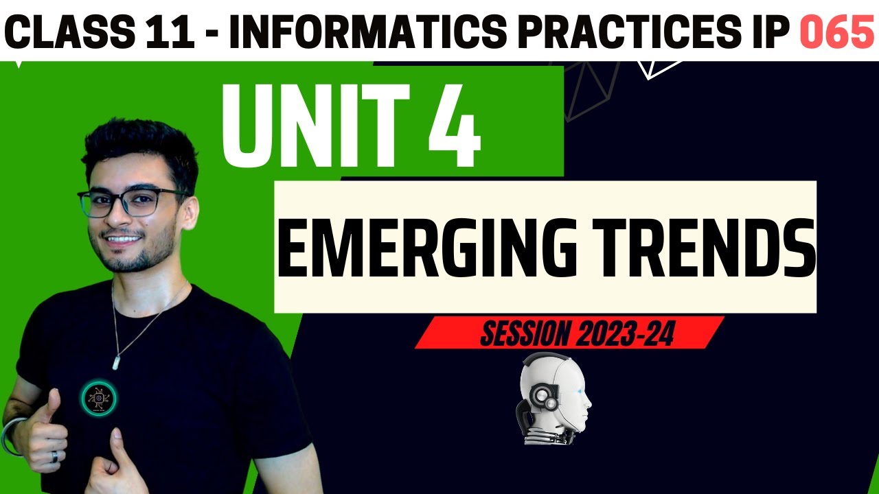 Class 11: Introduction to Emerging Trends | One shot | Informatics Practices 065 | CBSE 2024| Aakash