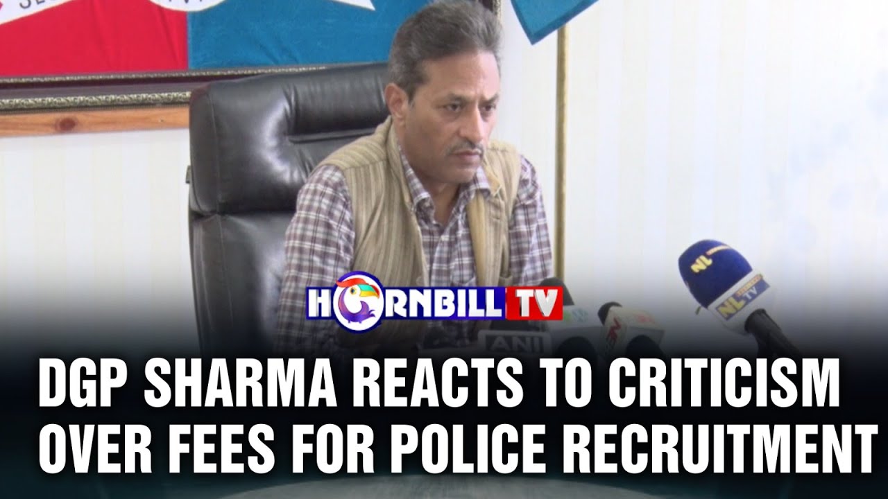 DGP SHARMA REACTS TO CRITICISM OVER FEES FOR POLICE RECRUITMENT