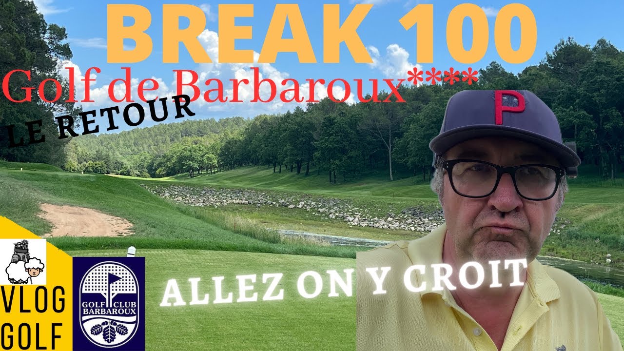BREAK 100 VLOG GOLF A BARBAROUX : +14 à l'aller, faut faire mieux au retour...on y croit !!!