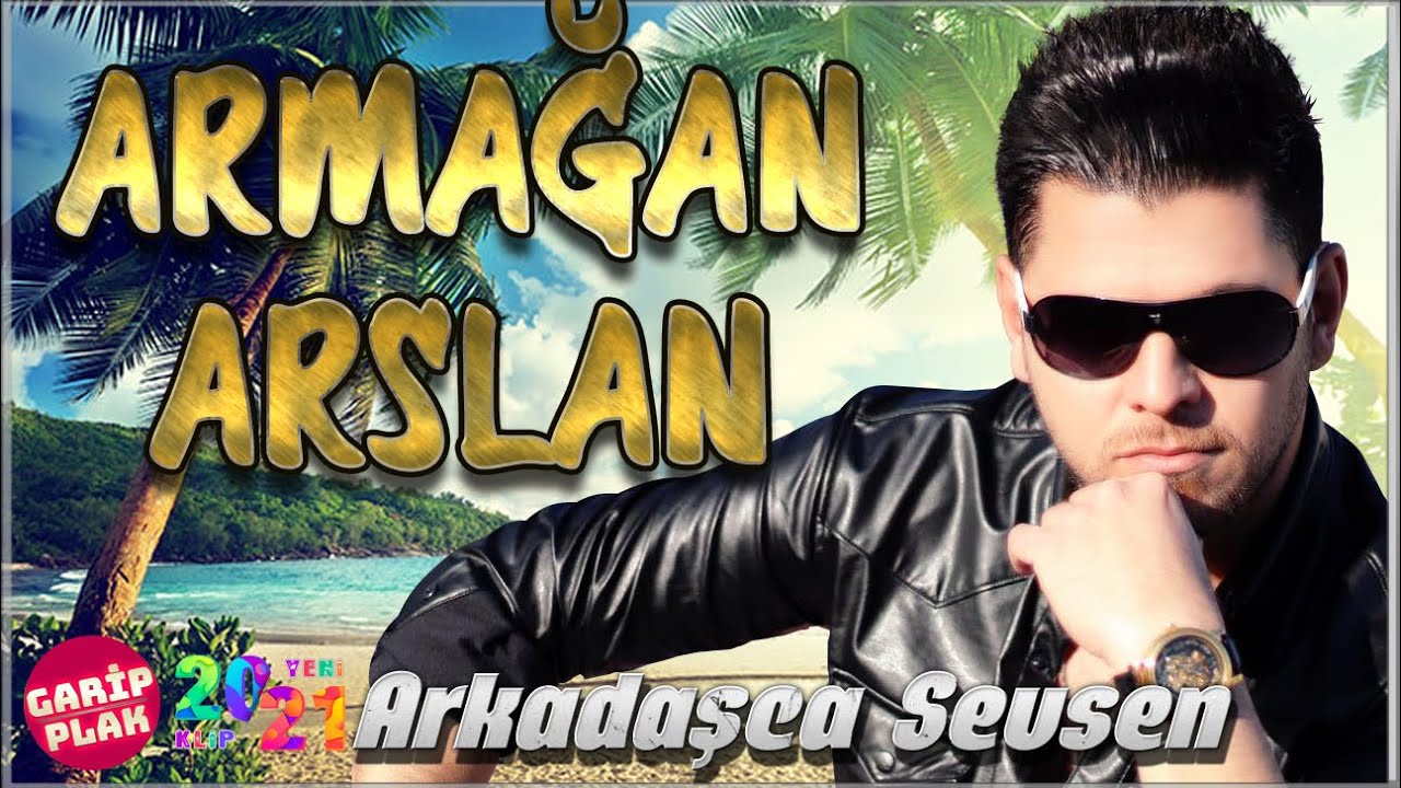 Armağan Arslan - Arkadaşça Sevsen