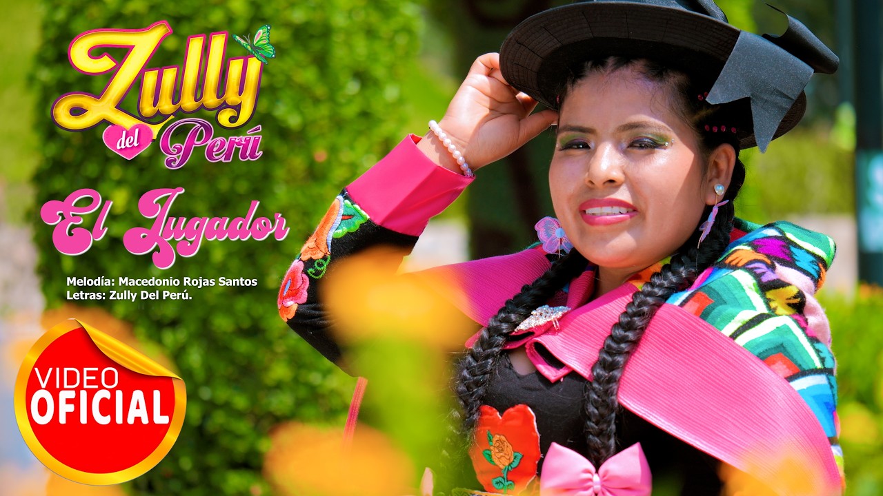 ZULLY DEL PERU  -  EL JUGADOR - HUAYLAS PRIMICIA 2026