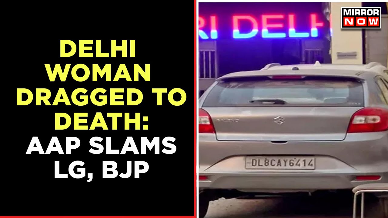 Delhi Woman Dragged Until Death | Political Slugfest Continues As AAP Mounts Pressure On LG, BJP