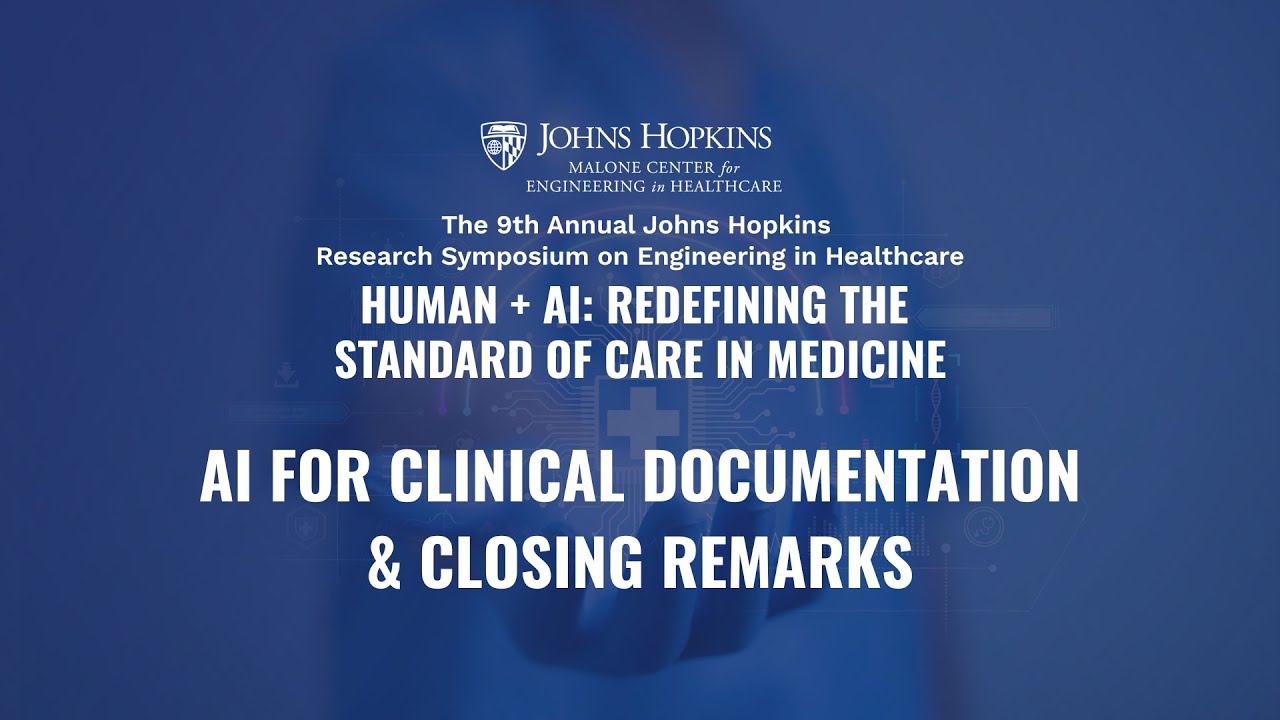 2025 Symposium: AI for Clinical Documentation & Closing Remarks