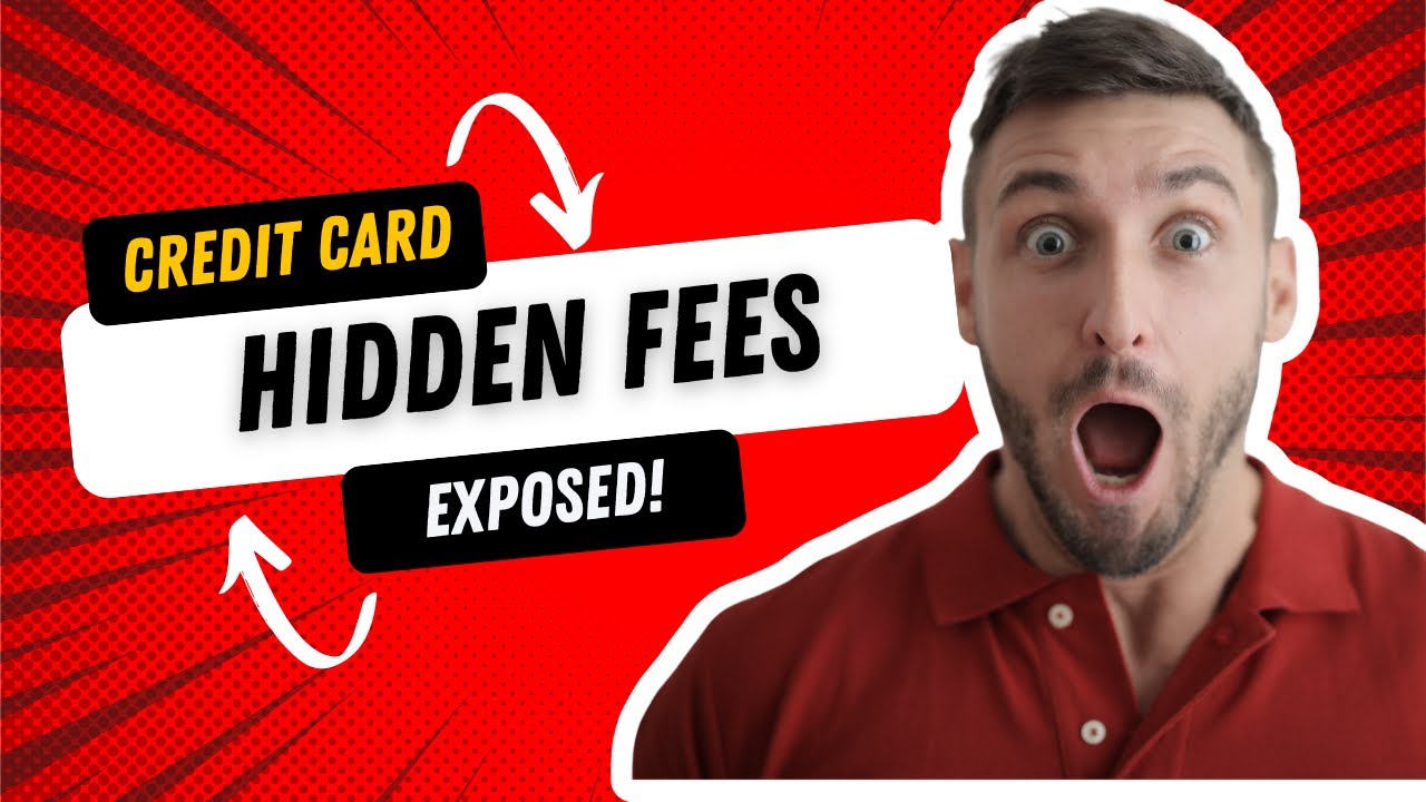 Credit Card Hidden Fees Exposed- What you need to know!