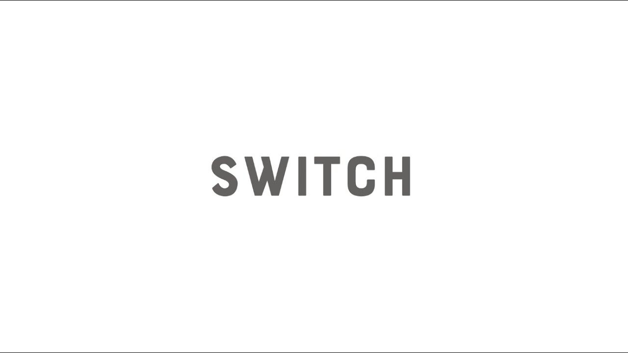 SWITCH | PRODUCT MOVIE
