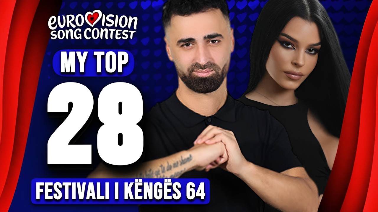Festivali i K&euml;ng&euml;s 64 🇦🇱 | My Top 28 (ESC 2026)